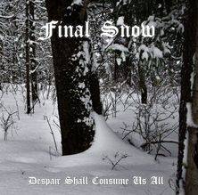Final Snow : Despair Shall Consume Us All